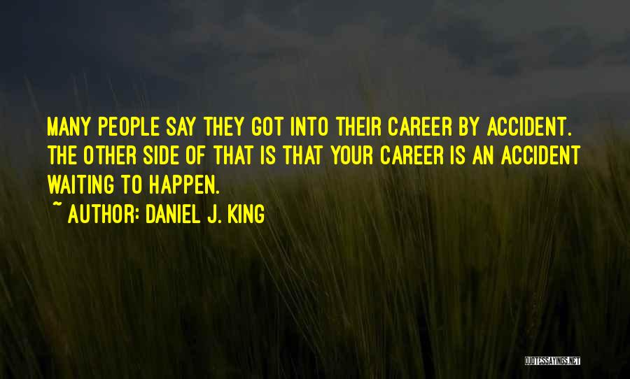 Daniel J. King Quotes 1349471
