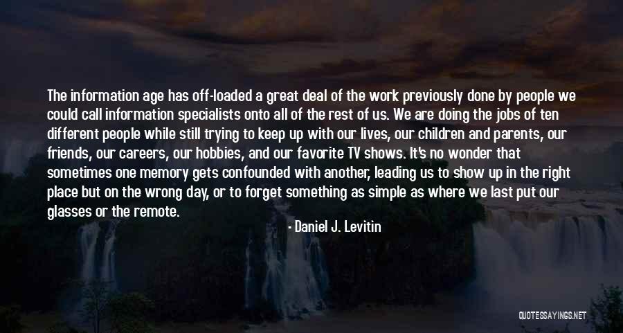Daniel J. Levitin Quotes 114436 Daniel J. Levitin Quotes 114436