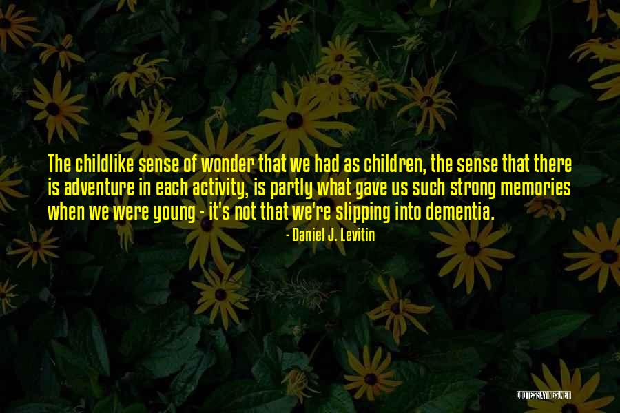 Daniel J. Levitin Quotes 1793055 Daniel J. Levitin Quotes 1793055
