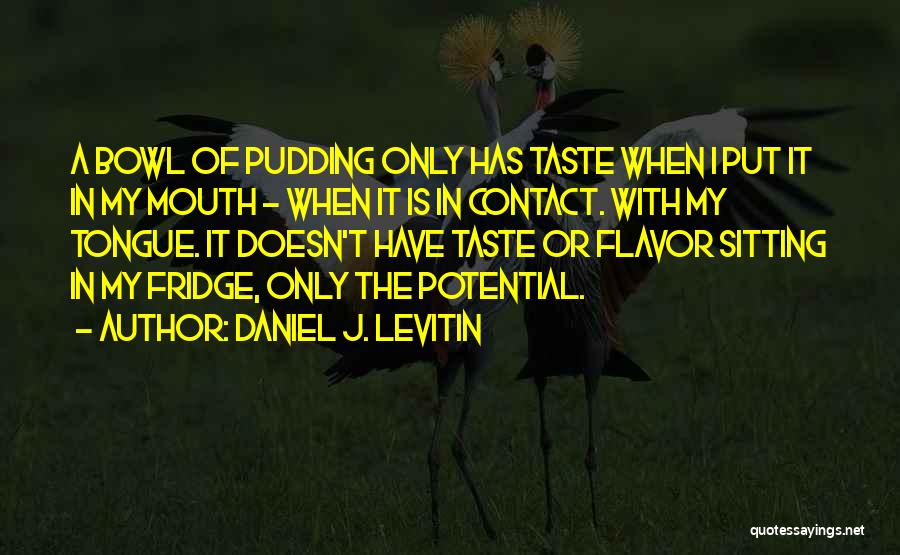 Daniel J. Levitin Quotes 566763