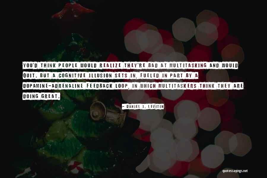 Daniel J. Levitin Quotes 897324 Daniel J. Levitin Quotes 897324
