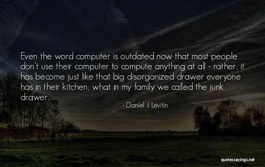 Daniel J. Levitin Quotes 947498 Daniel J. Levitin Quotes 947498