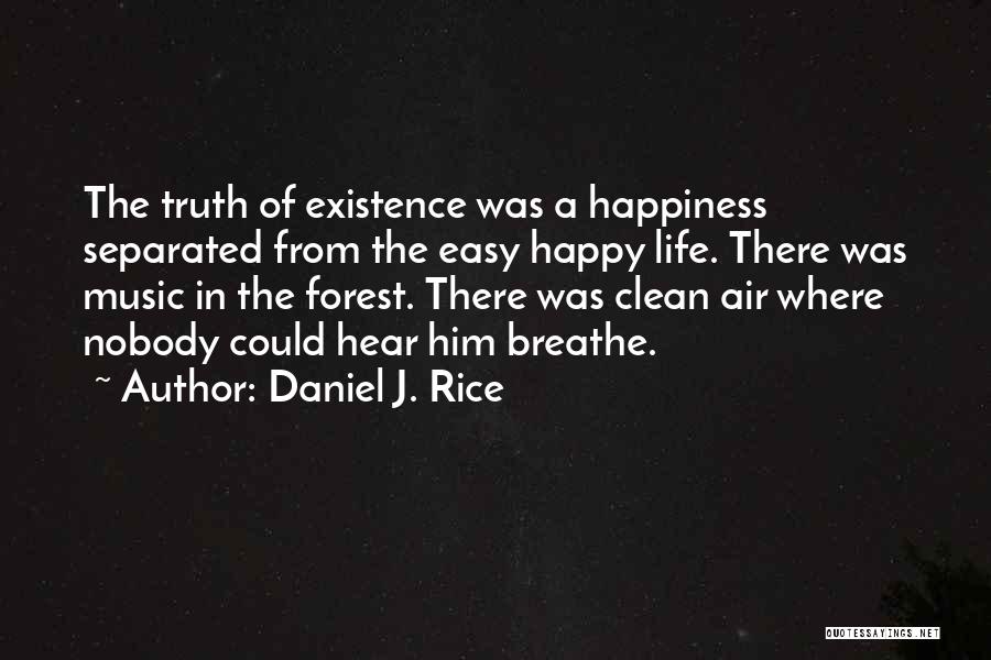 Daniel J. Rice Quotes 1088617