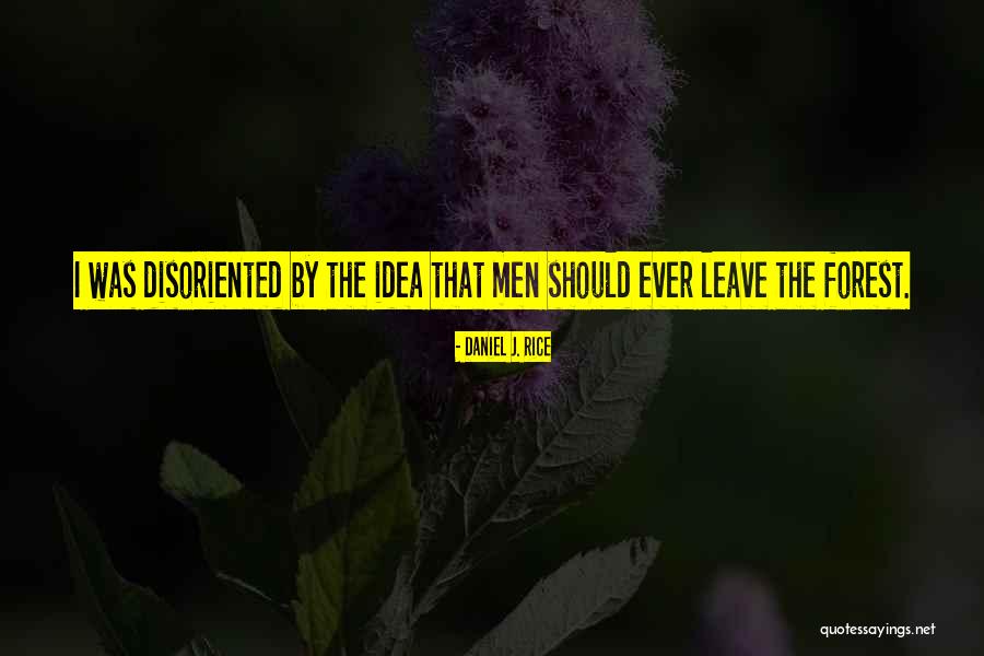 Daniel J. Rice Quotes 1447856 Daniel J. Rice Quotes 1447856