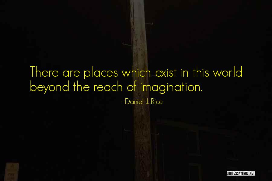 Daniel J. Rice Quotes 727898 Daniel J. Rice Quotes 727898