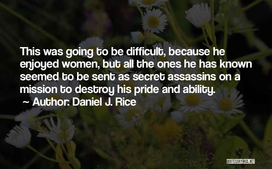 Daniel J. Rice Quotes 945419