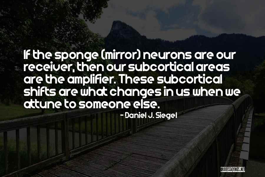 Daniel J. Siegel Quotes 1128982 Daniel J. Siegel Quotes 1128982