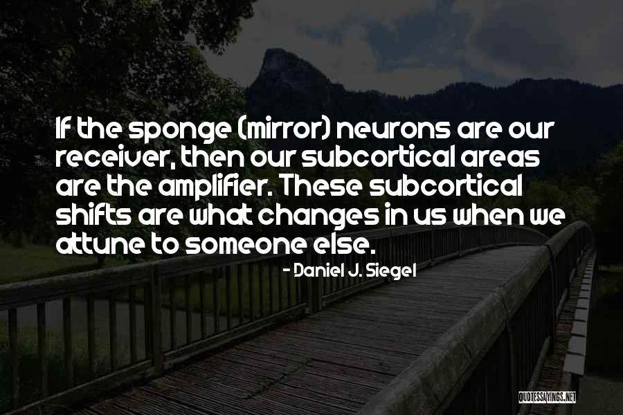 Daniel J. Siegel Quotes 1128982