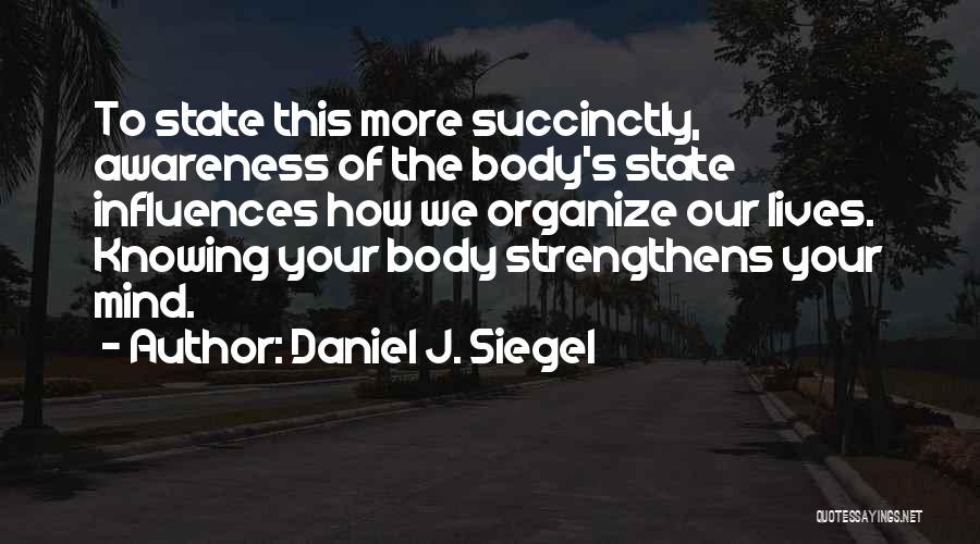 Daniel J. Siegel Quotes 1133996