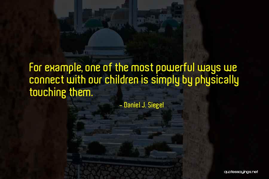 Daniel J. Siegel Quotes 1175589 Daniel J. Siegel Quotes 1175589