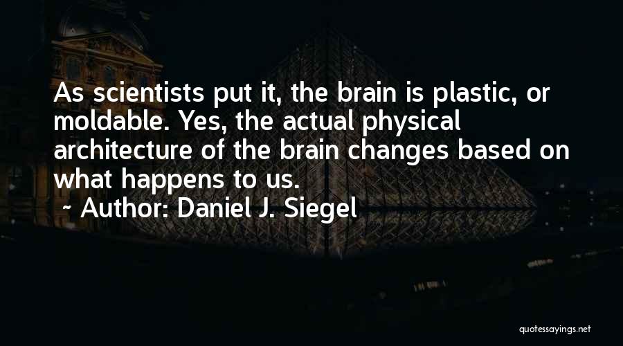 Daniel J. Siegel Quotes 2084144