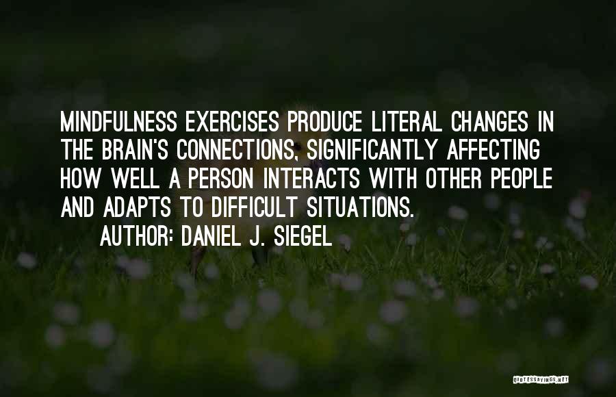 Daniel J. Siegel Quotes 2219936