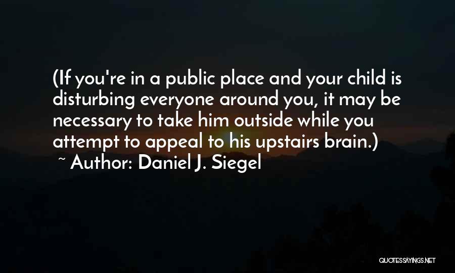 Daniel J. Siegel Quotes 246346