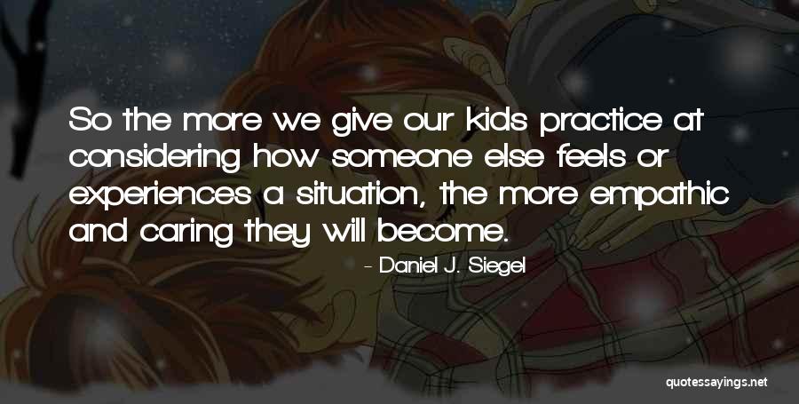 Daniel J. Siegel Quotes 289818