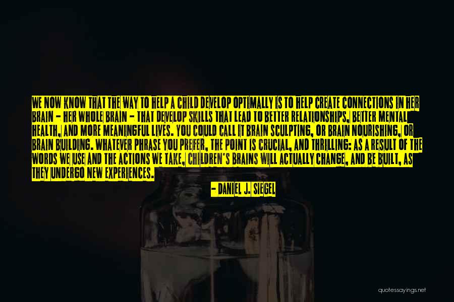 Daniel J. Siegel Quotes 621375 Daniel J. Siegel Quotes 621375