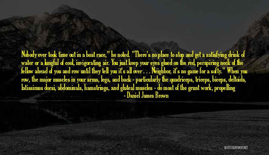 Daniel James Brown Quotes 1187037