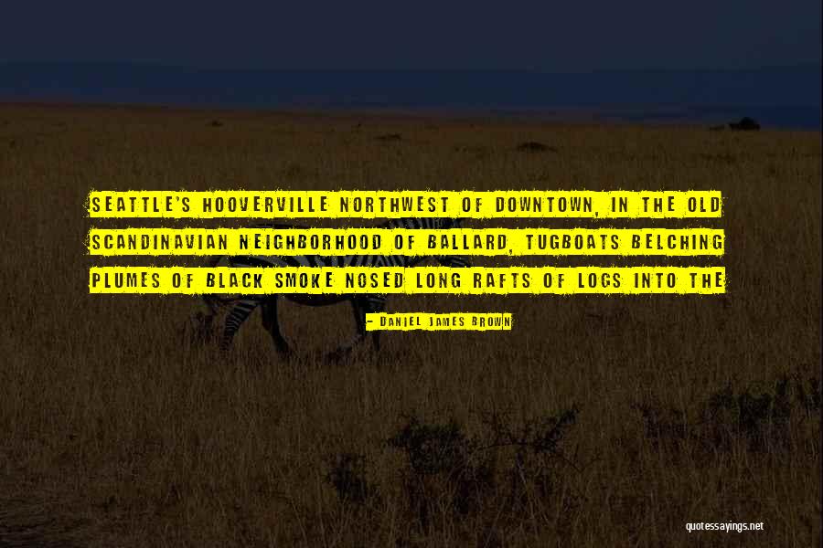 Daniel James Brown Quotes 1457141 Daniel James Brown Quotes 1457141