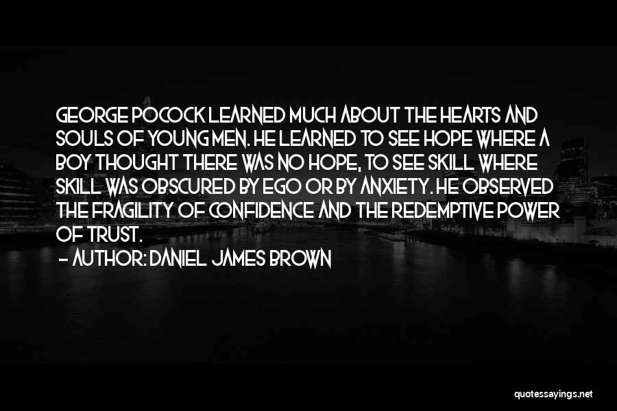 Daniel James Brown Quotes 1612040
