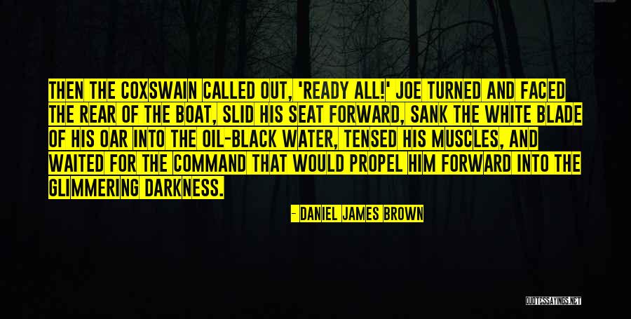 Daniel James Brown Quotes 1946617