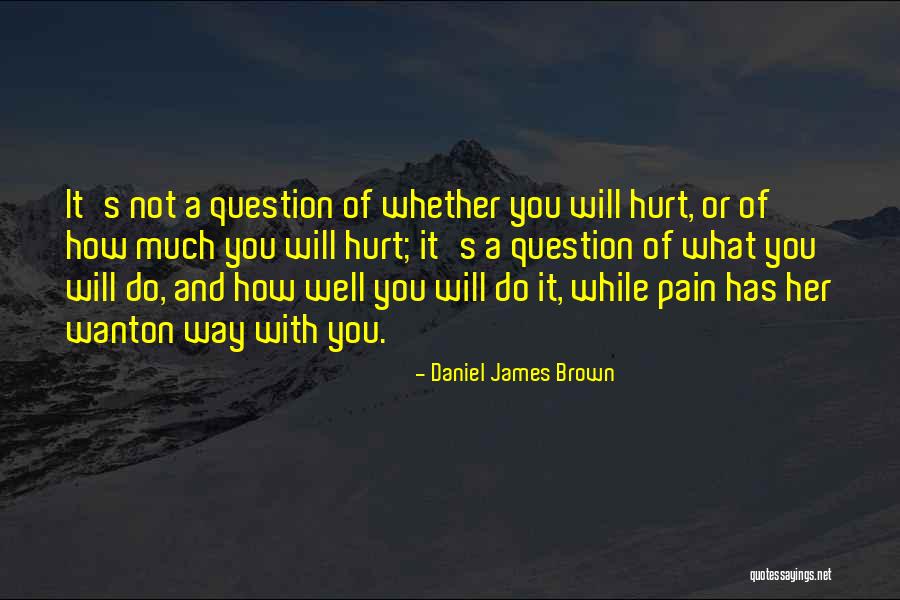 Daniel James Brown Quotes 2228805