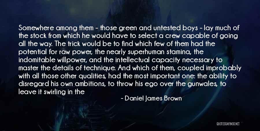 Daniel James Brown Quotes 229794