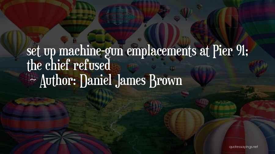 Daniel James Brown Quotes 484970