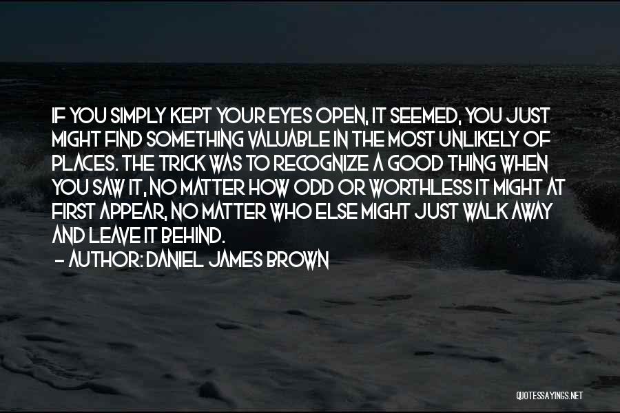 Daniel James Brown Quotes 505358