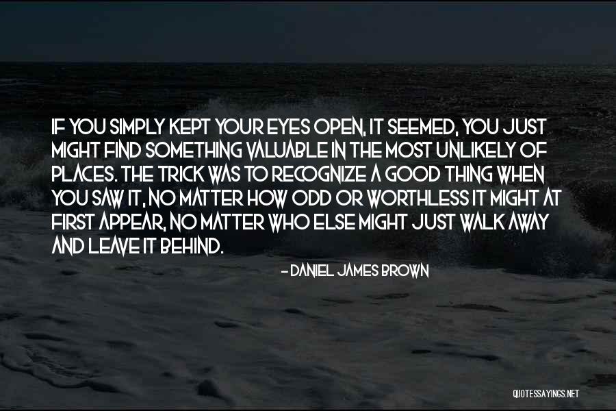 Daniel James Brown Quotes 505358