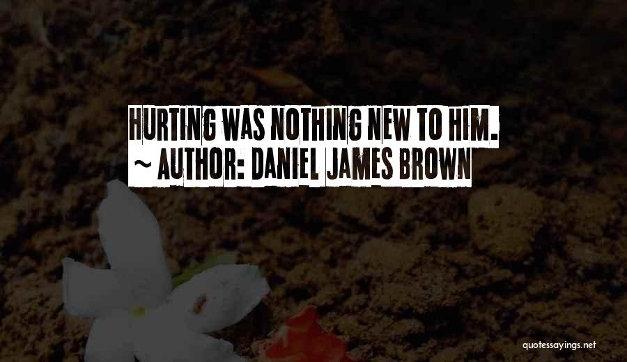 Daniel James Brown Quotes 737122