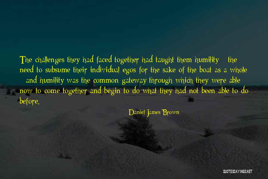 Daniel James Brown Quotes 766149