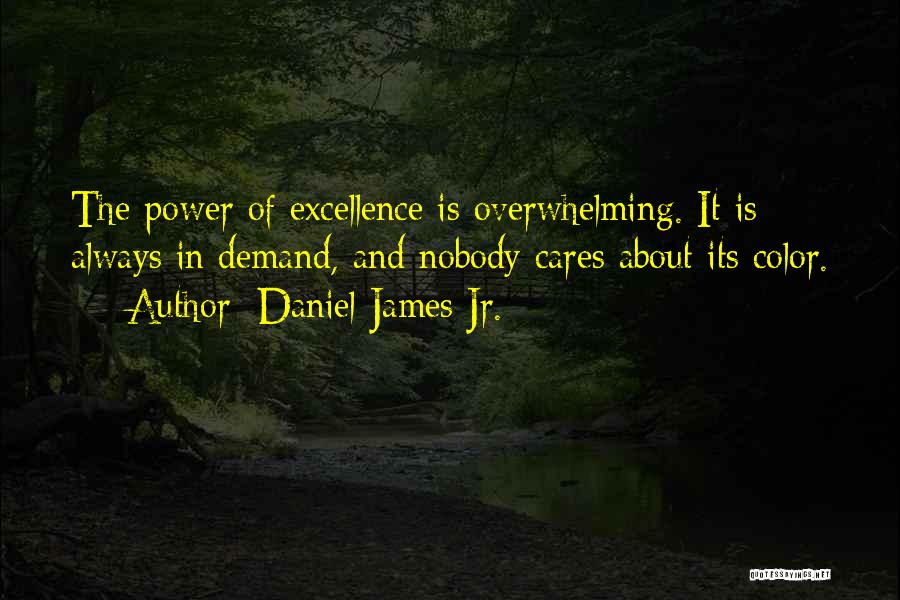 Daniel James Jr. Quotes 1470382