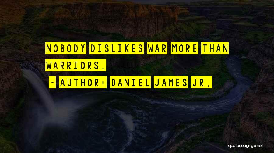 Daniel James Jr. Quotes 984308