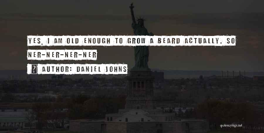 Daniel Johns Quotes 1134600