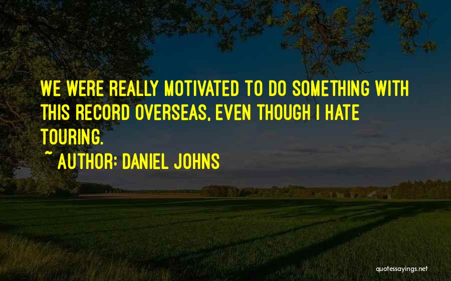 Daniel Johns Quotes 1137059