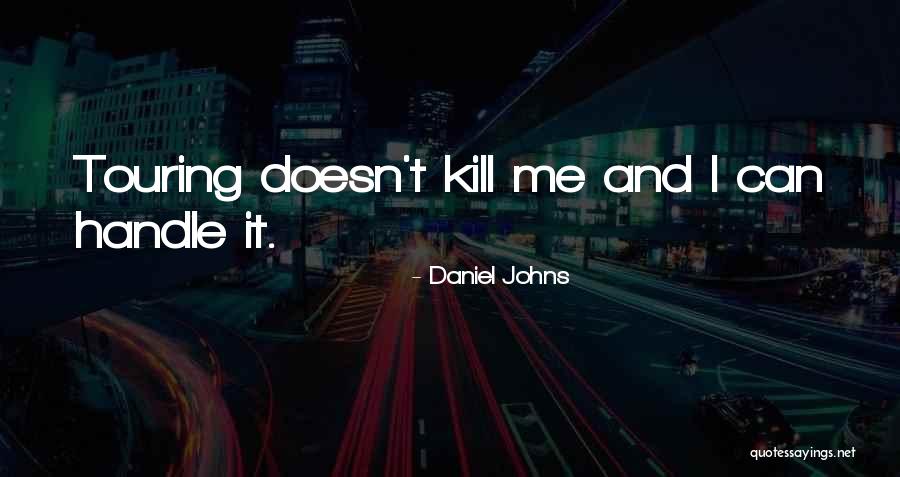 Daniel Johns Quotes 1253304