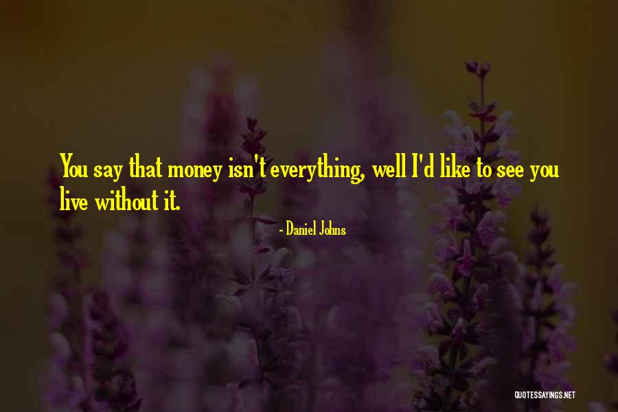 Daniel Johns Quotes 2008913 Daniel Johns Quotes 2008913