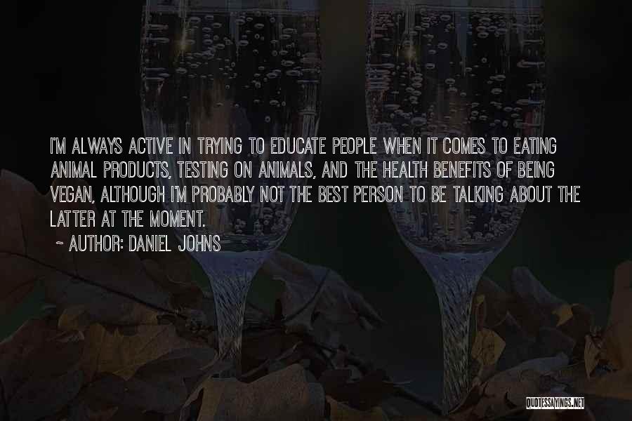 Daniel Johns Quotes 2247696