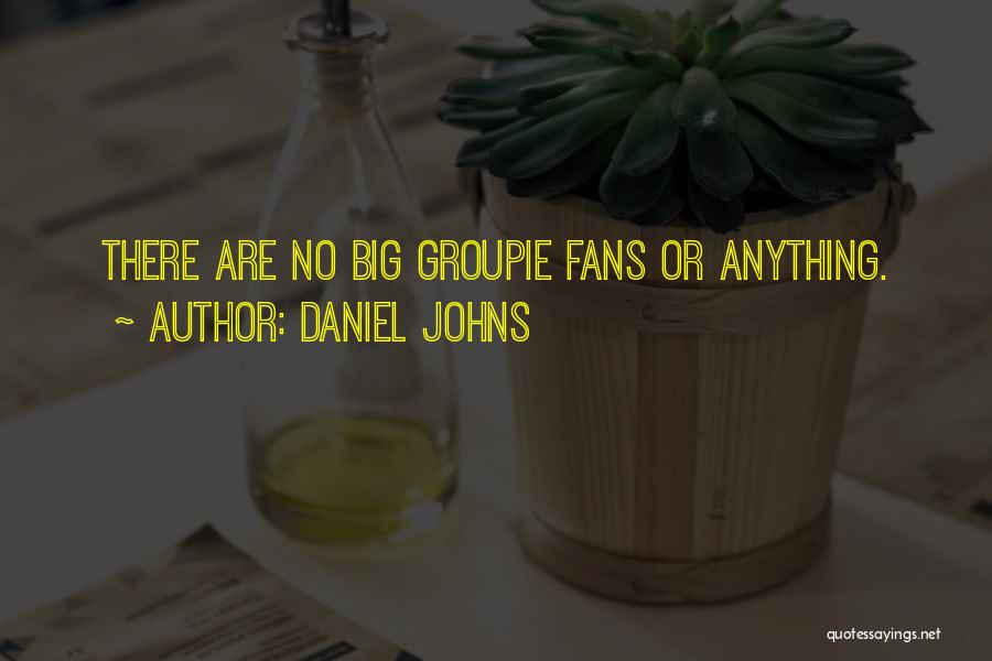 Daniel Johns Quotes 2265583