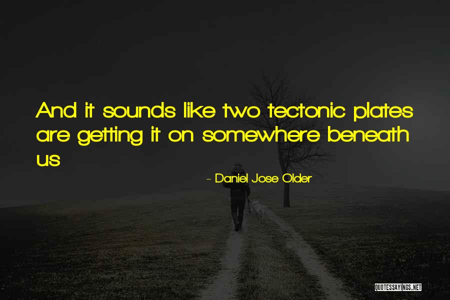 Daniel Jose Older Quotes 1186604