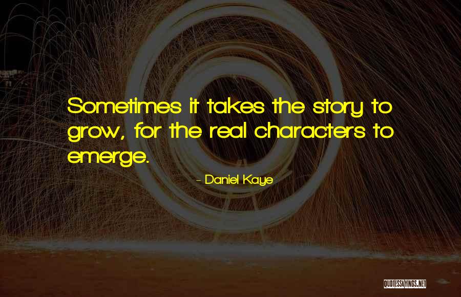 Daniel Kaye Quotes 1258555