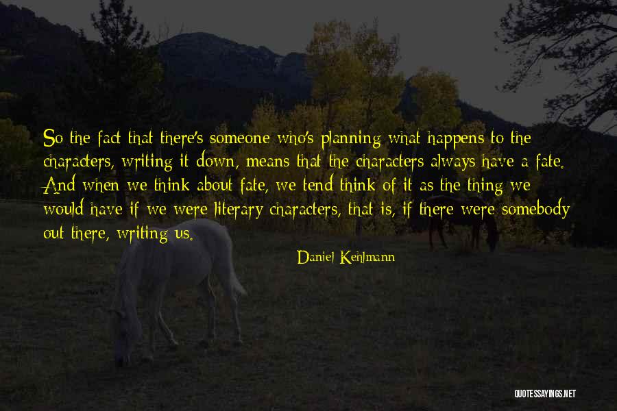 Daniel Kehlmann Quotes 1462210 Daniel Kehlmann Quotes 1462210