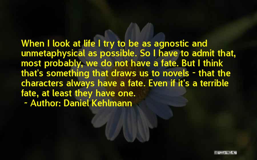 Daniel Kehlmann Quotes 2232276