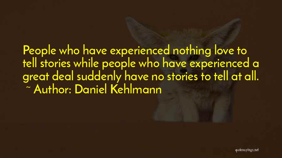 Daniel Kehlmann Quotes 862204