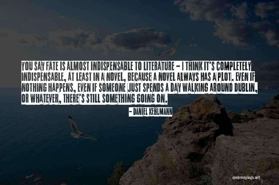 Daniel Kehlmann Quotes 911179 Daniel Kehlmann Quotes 911179