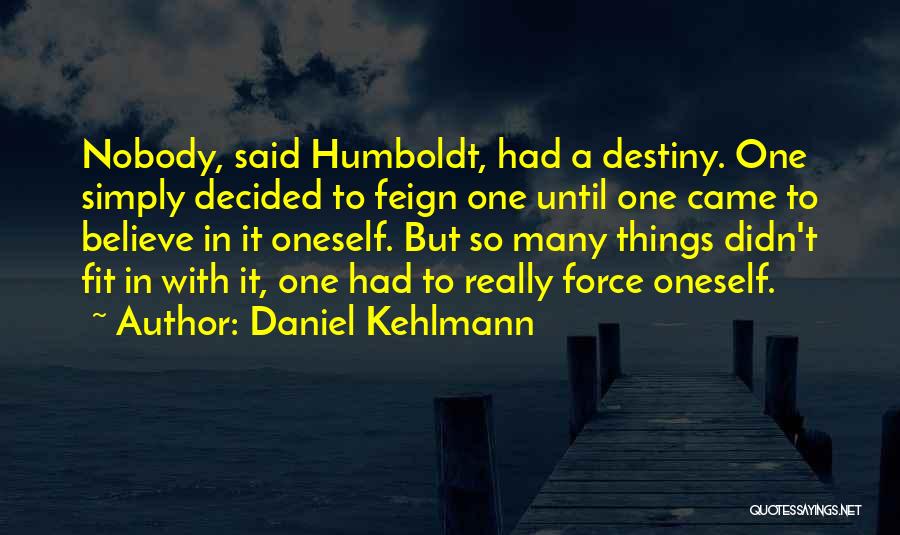 Daniel Kehlmann Quotes 926788