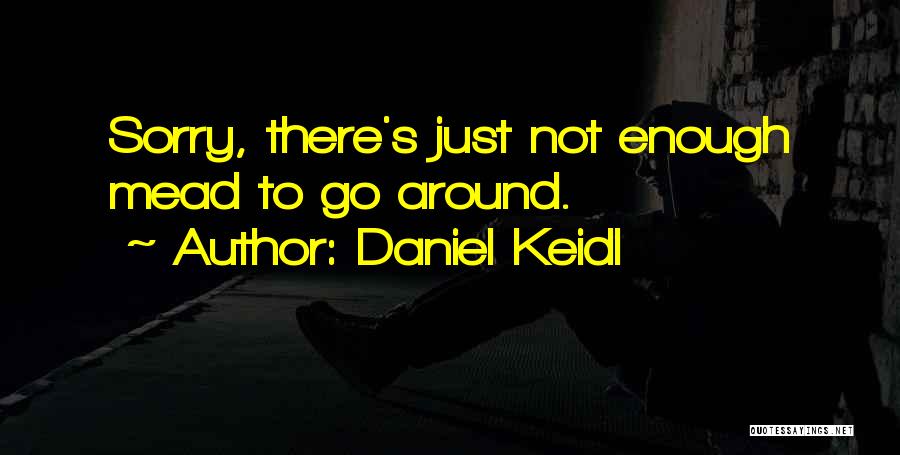 Daniel Keidl Quotes 902615