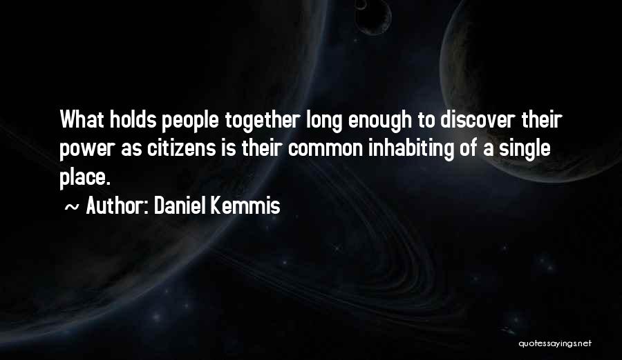 Daniel Kemmis Quotes 2002248