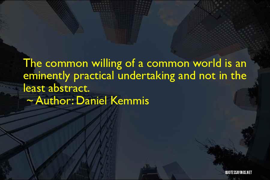 Daniel Kemmis Quotes 551517