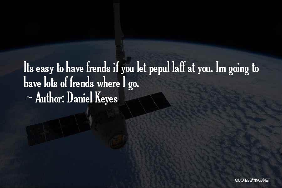 Daniel Keyes Quotes 1104322