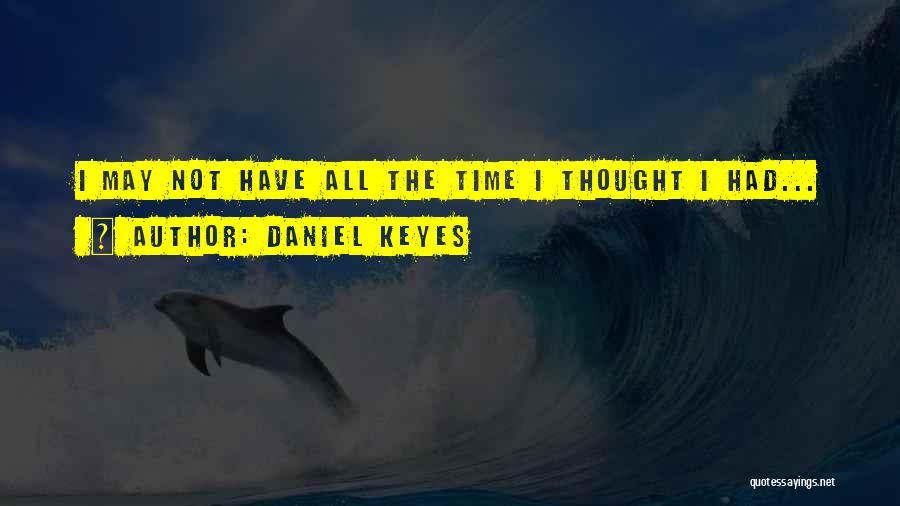 Daniel Keyes Quotes 1358037